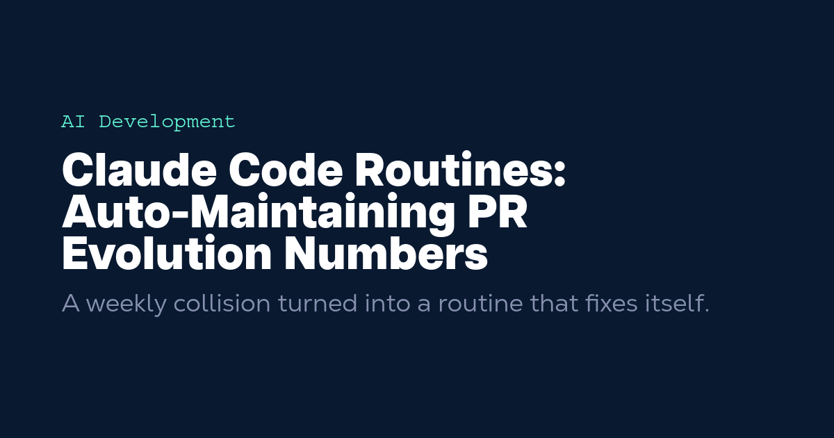 Claude Code Routines: Auto-Maintaining PR Evolution Numbers